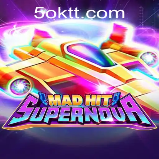 MadHitSupernova: A Stellar Gaming Experience Blending Strategy and Excitement